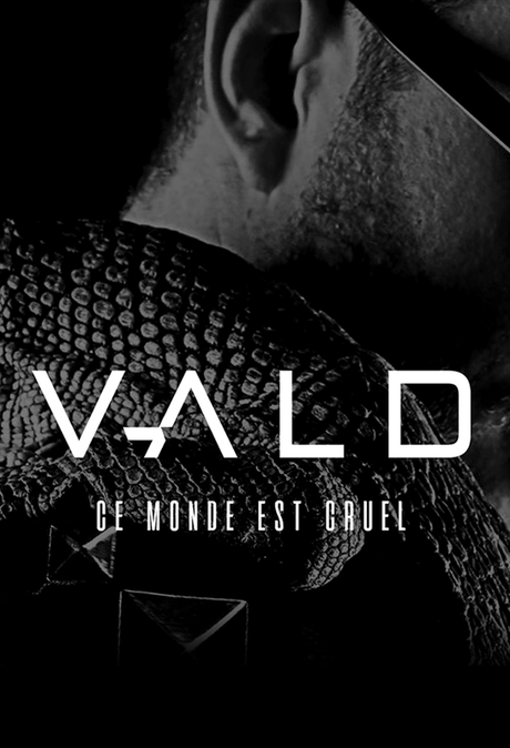 #Musique - VALD - Ce Monde est Cruel - Sortie le 11/10/19