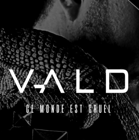 #Musique - VALD - Ce Monde est Cruel - Sortie le 11/10/19