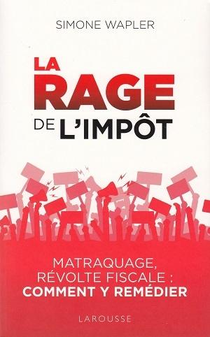 La rage de l'impôt, de Simone Wapler