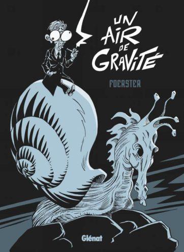 BD : « Un air de gravité » de Foerster (Glénat) BD : « Un air de gravité » de Foerster (Glénat)