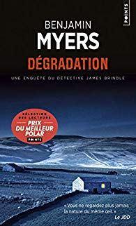Prix du Polar Points (7) – Dégradation (B. Myers)