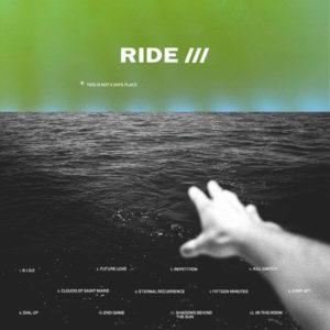 Ride – This is not a safe place – Retour en grâce