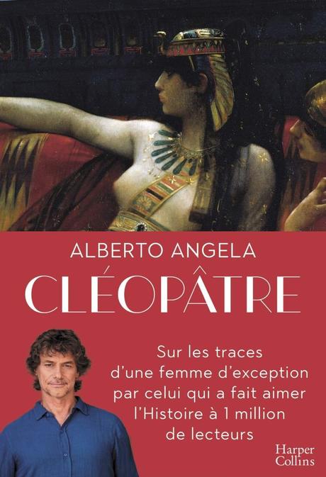 Cléopâtre de Alberto Angela