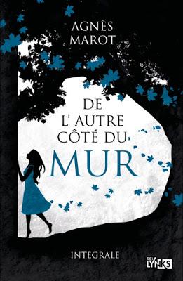 De l'autre côté du mur, intégrale - Agnès Marot