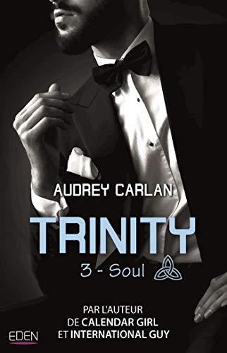 A vos agendas : Retrouvez la saga Trinity d'Audrey Carlan avec Soul