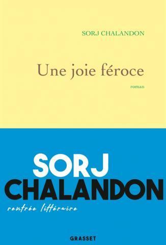 Sorj Chalandon – Une joie féroce ****