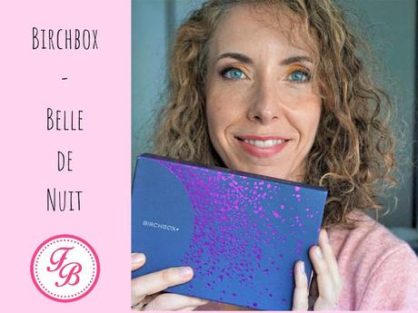 Soyez une Belle de Nuit avec Birchbox Soyez une Belle de Nuit avec Birchbox