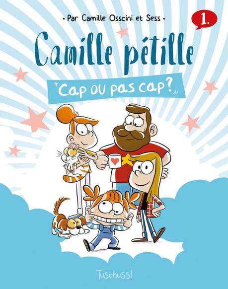 Camille pétille T01 : Cap ou pas Cap ? de Camille Osscini & Sess