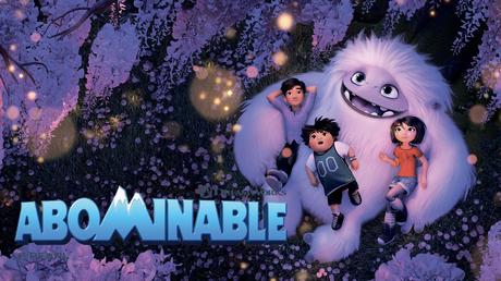 [Cinéma] Abominable : Une réussite et un Coup de cœur !