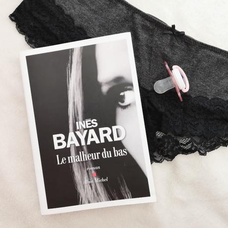Le malheur du bas d'Inès Bayard