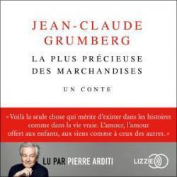 La plus précieuse des marchandises, Jean-Claude Grumberg… lu par Pierre Arditi