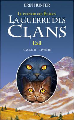 La guerre des clans, cycle 3, tome 3 : Exil - Erin Hunter