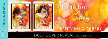 Cover Reveal – Découvrez les couvertures de Landon & Shay de Brittainy C. Cherry