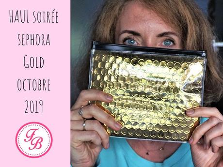 HAUL de ma soirée Sephora Gold d'octobre HAUL de ma soirée Sephora Gold d'octobre