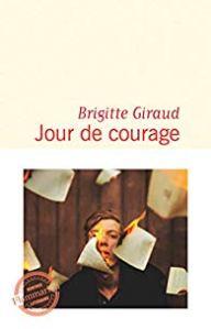 Jour de courage, Brigitte Giraud… coup de coeur !