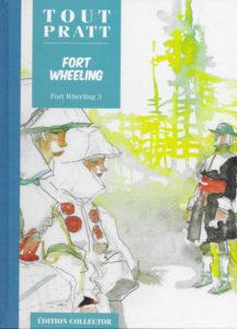 Fort Wheeling T3 (Pratt) – Editions Altaya – 12,99€