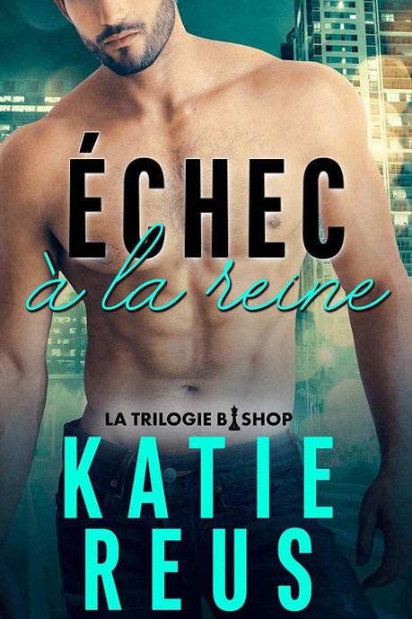 Échec à la reine de Katie Reus