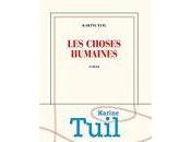 Karine Tuil choses humaines
