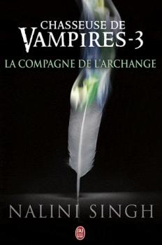 Couverture Chasseuse de vampires, tome 03 : La compagne de l'archange