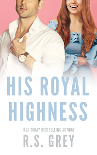 Cover Reveal : Découvrez la couverture et le résumé de His Royal Highness de RS Grey