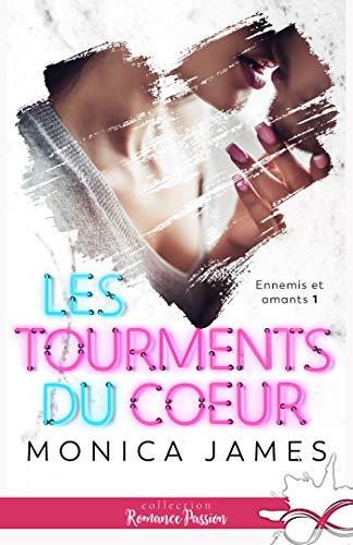 A vos agendas : Monica James est de retour avec Les tourments du coeur : Ennemis ou amants