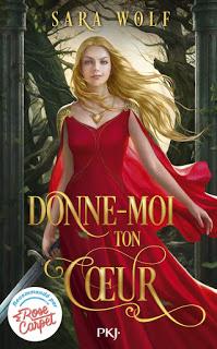 Donne moi ton coeur #1 de Sara Wolf