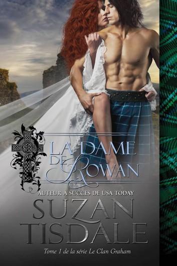 Le Clan Graham, Tome 1 : La Dame de Rowan de Suzan Tisdale