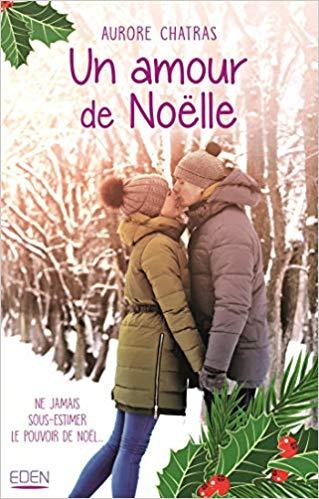 A vos agendas : Découvrez Un amour de Noëlle d'Aurore Chatras