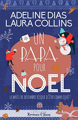 A vos agendas :découvrez Un papa pour Noël d'Adeline Dias et Laura Collins