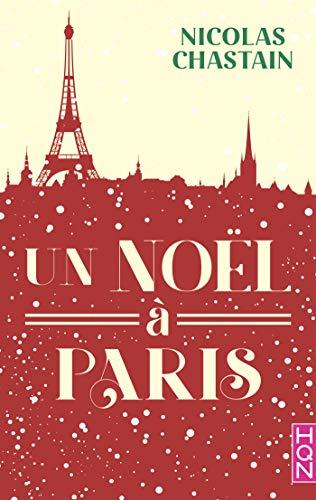 A vos agendas : Découvrez Un Noël à Paris de Nicolas Chastain A vos agendas : Découvrez Un Noël à Paris de Nicolas Chastain