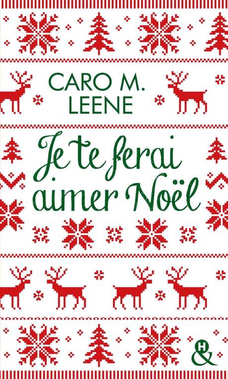 Je te ferai aimer Noël de Caro M. Leene