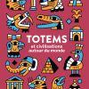 Totems et civilisations autour du monde de M. Cassany et N. Eterno
