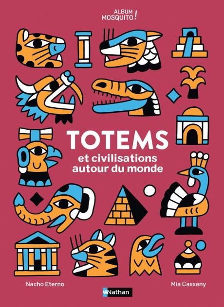 Totems et civilisations autour du monde de M. Cassany et N. Eterno