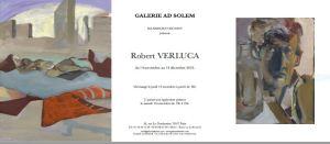 Galerie AD SOLEM exposition Robert VERLUCA   à partir du 14 Novembre 2019