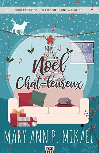 A vos agendas ; Découvrez Noël Chat-leureux de Mary Ann P Mikael