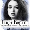 Le monde de Meg Corbyn, Tome 2 : Terre Brûlée d’Anne Bishop Le monde de Meg Corbyn, Tome 2 : Terre Brûlée d’Anne Bishop