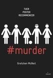 Gretchen McNeil - #murder Tome 1 : .
