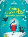 Kaye Umansky et Ashley King - Elsie Ciboulette, apprentie sorcière.