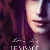 Le visage de la sorcière de Lisa Childs Le visage de la sorcière de Lisa Childs