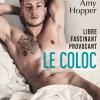 Le Coloc – Libre. Fascinant. Provocant d’Amy Hopper Le Coloc – Libre. Fascinant. Provocant d’Amy Hopper