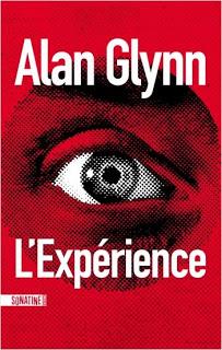 L'expérience - Alan Glynn