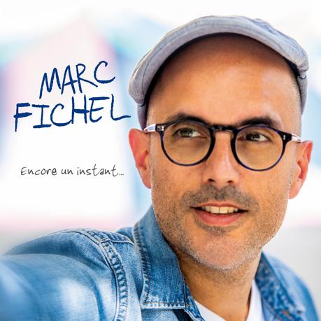 Marc Fichel, à écouter de près Encore Un Instant