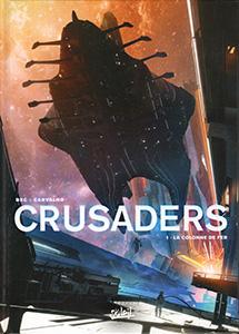 Crusaders, T1 : La colonne de fer