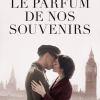 Le parfum de nos souvenirs de Camille Di Maio Le parfum de nos souvenirs de Camille Di Maio