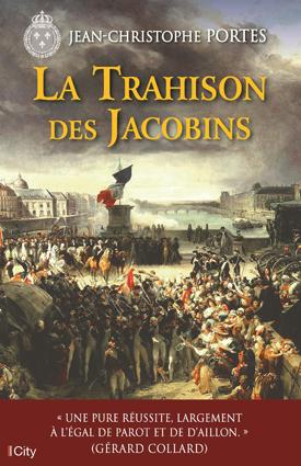 La Trahison des Jacobins - série Les enquêtes de Victor Dauterive - tome 5 - de Jean Christophe PORTES