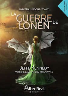 Sorcerous moons #1 La guerre de Lonen de Jeffe Kennedy