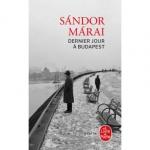 Sándor Márai : Dernier jour à Budapest