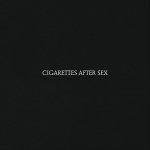 Cigarettes After Sex ‘ Cry Cigarettes After Sex ‘ Cry