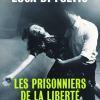Les prisonniers de la liberté Luca Di Fulvio