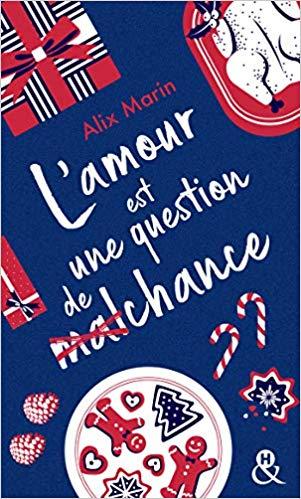 Mon avis sur L'amour est une question de malchance d'Alix Marin